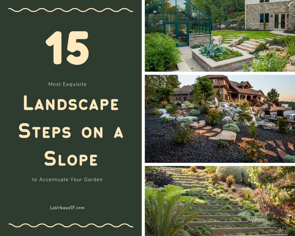 15 Most Exquisite Landscape Steps On A Slope To Accentuate Your Garden
