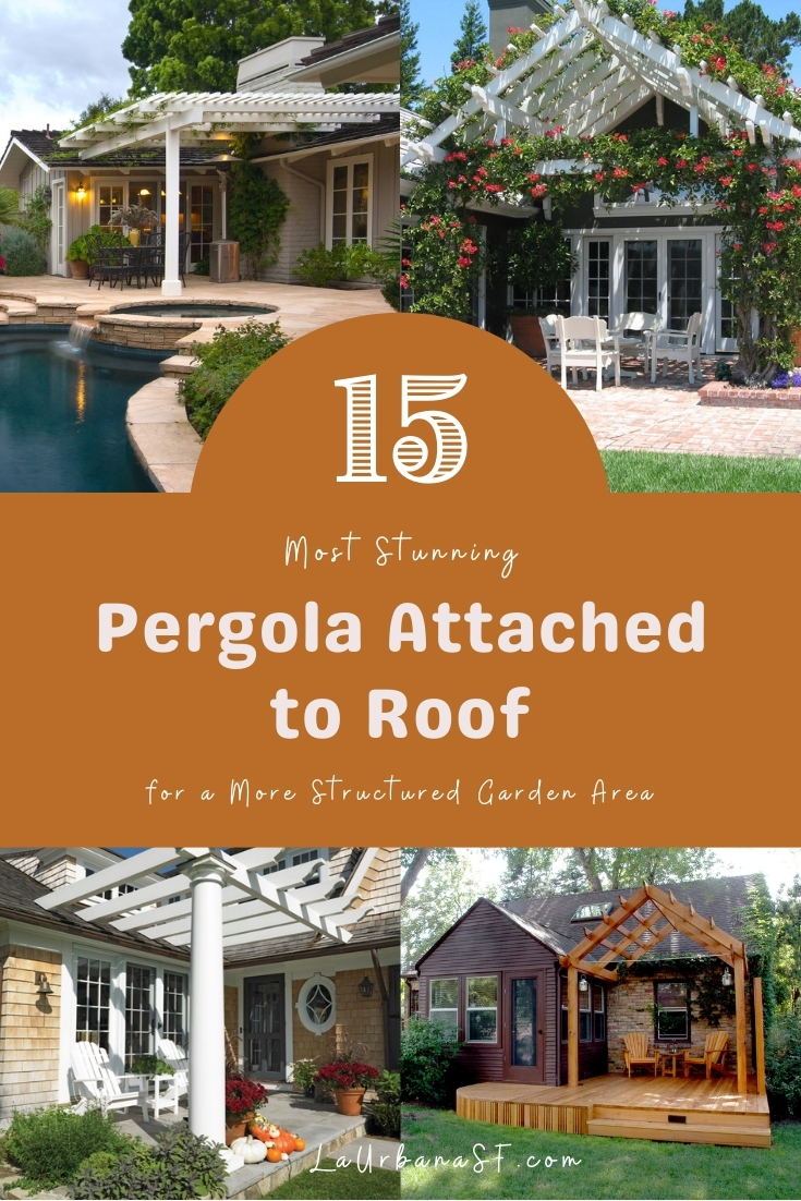 15 Most Stunning Pergola Attached To Roof