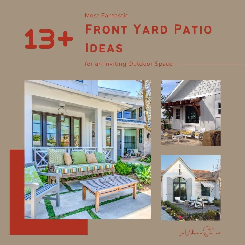 13  Most Fantastic Front Yard Patio Ideas
