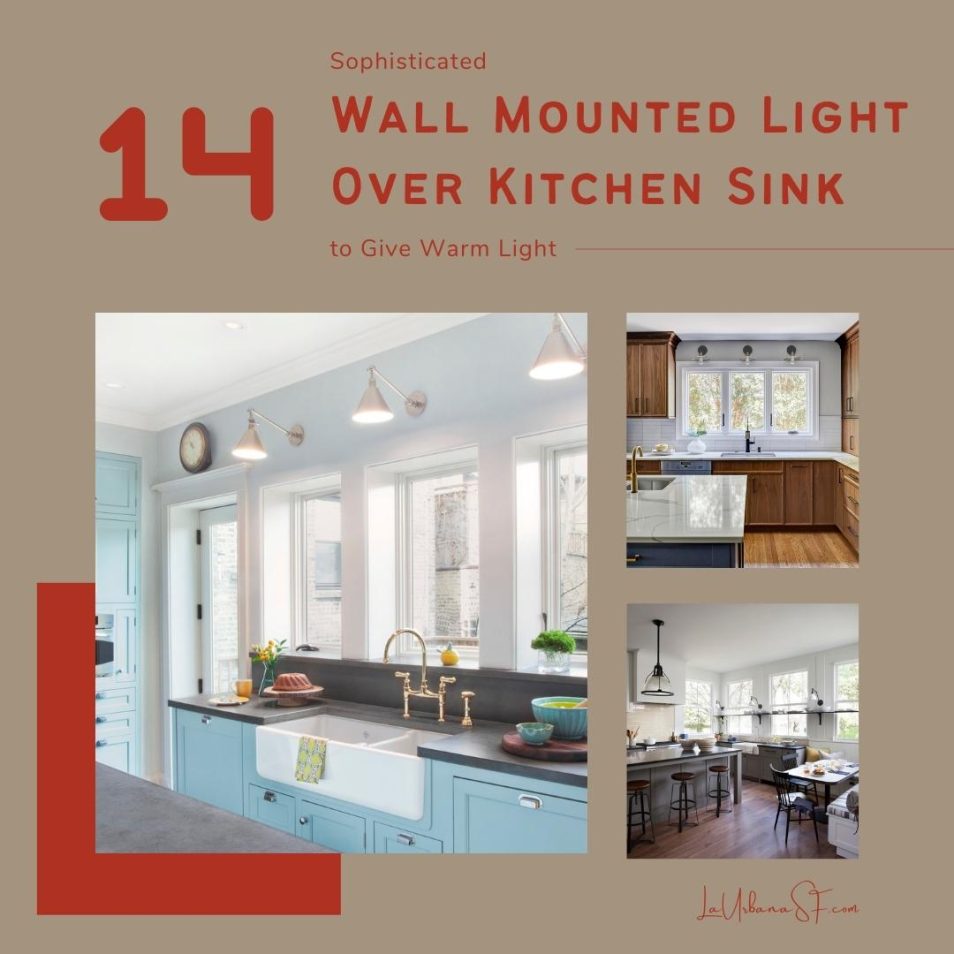 14 Sophisticated Wall Mounted Light Over Kitchen Sink