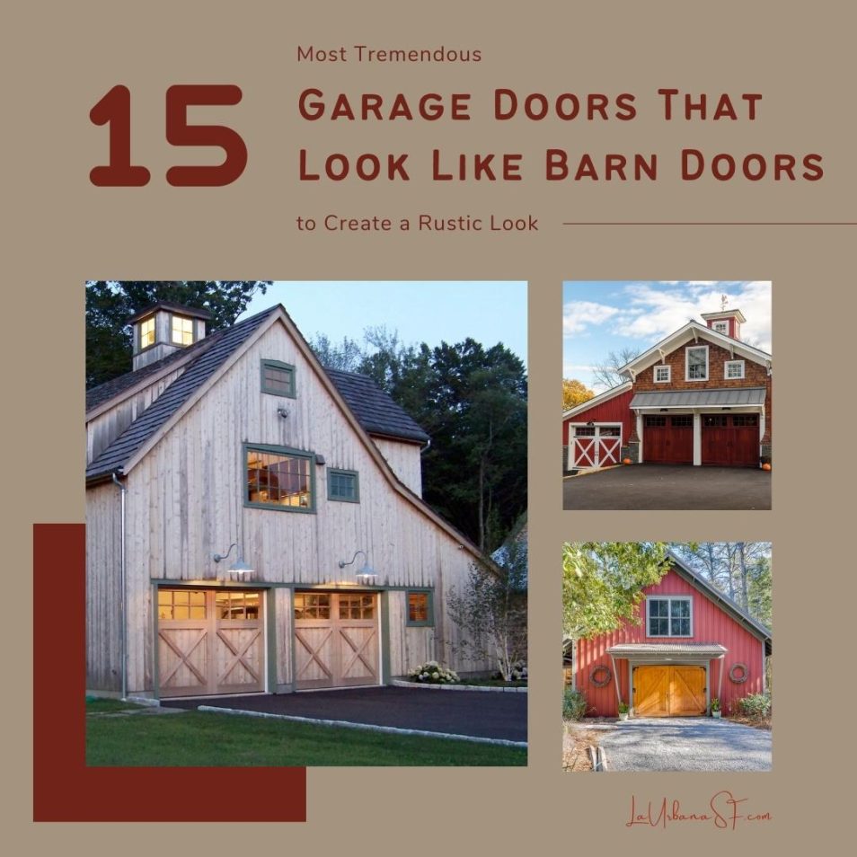 15 Most Tremendous Garage Doors That Look Like Barn Doors
