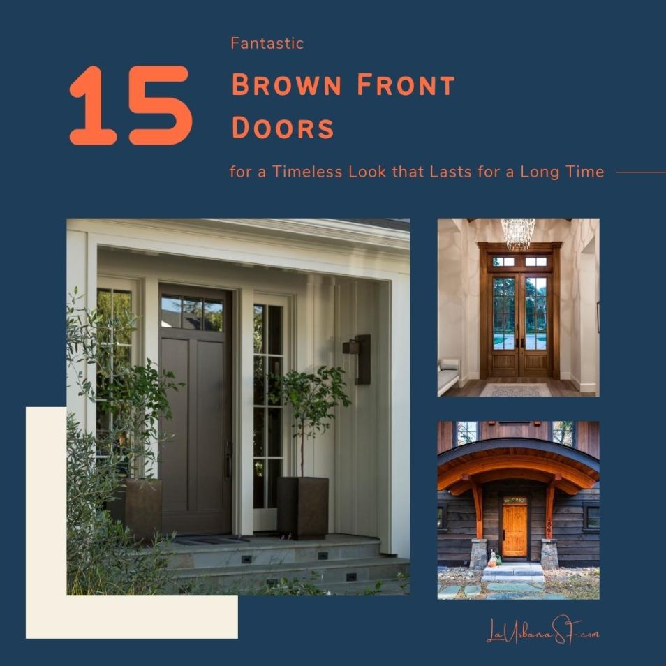 15 Fantastic Brown Front Doors