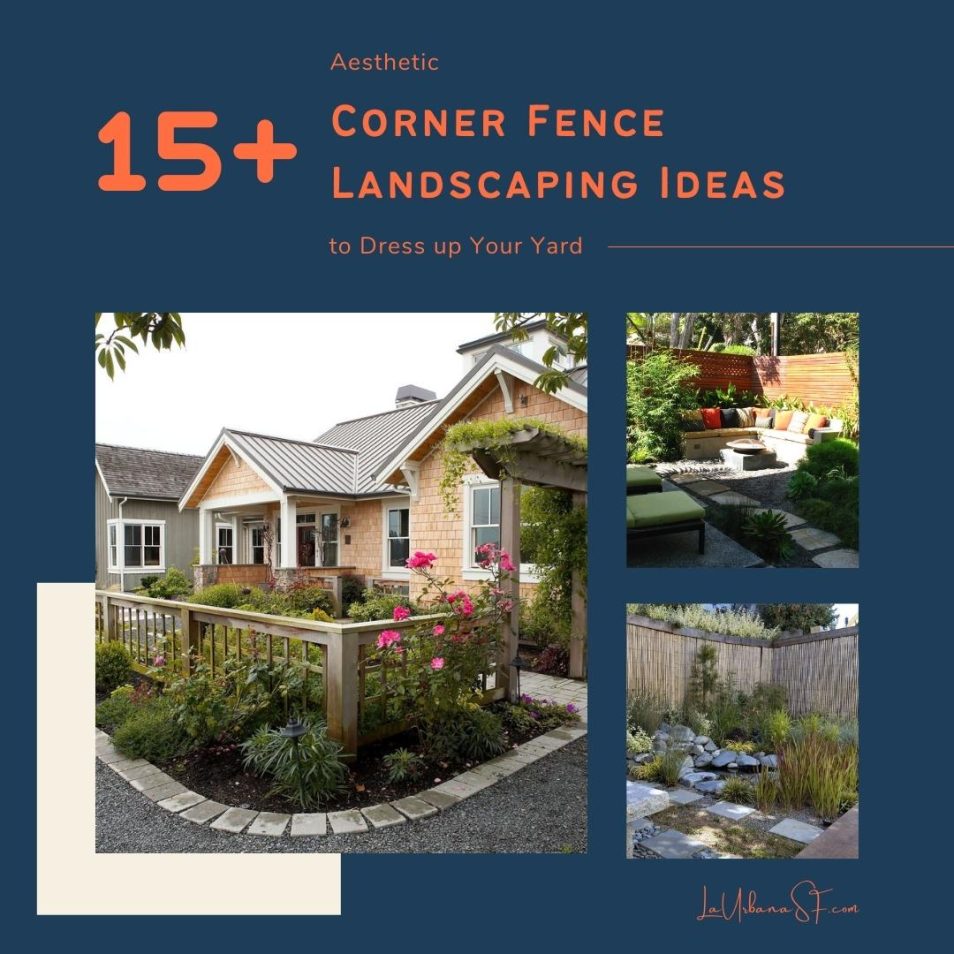 15  Aesthetic Corner Fence Landscaping Ideas