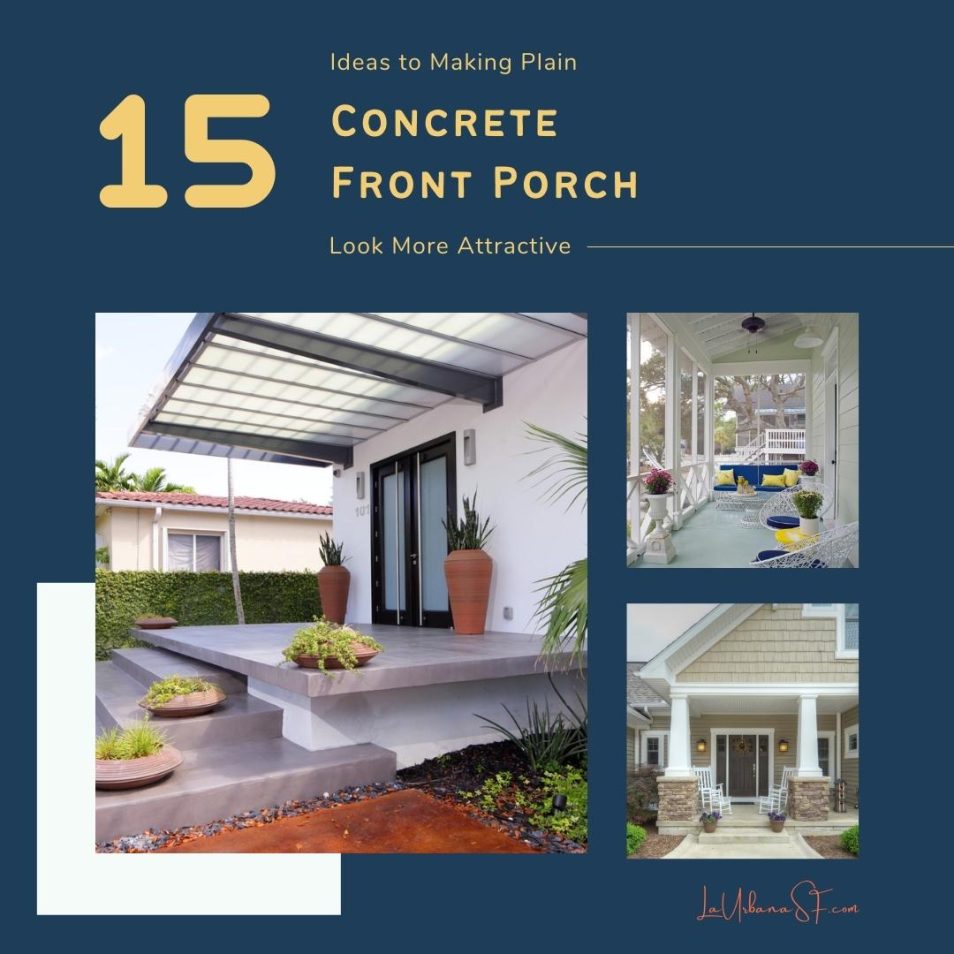 15 Ideas To Making Plain Concrete Front Porch Look More Attractive