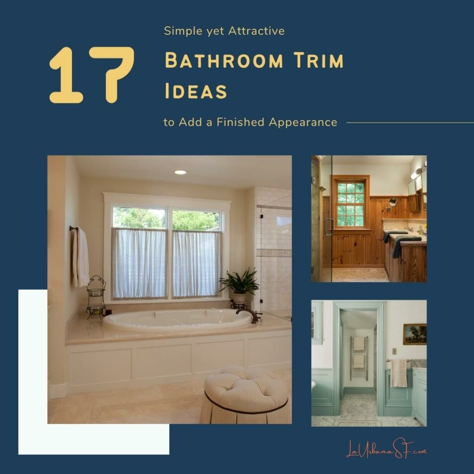17 Simple Yet Attractive Bathroom Trim Ideas
