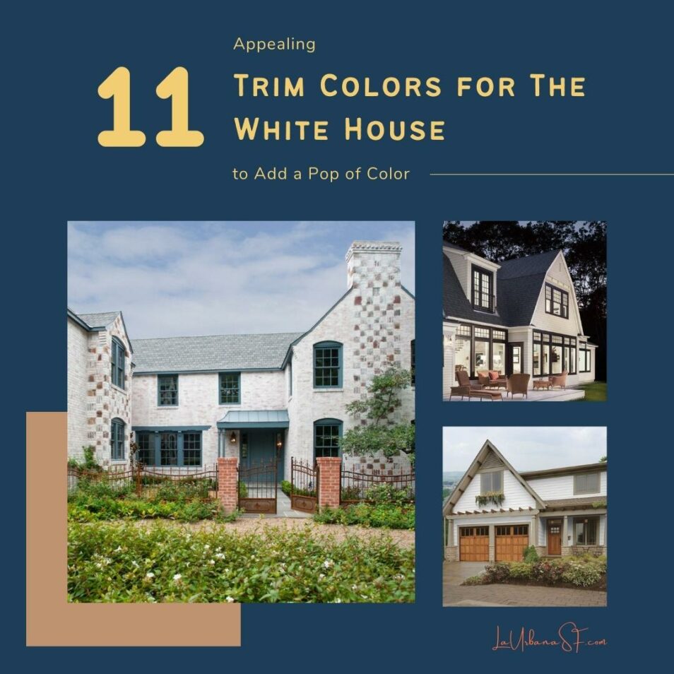 11 Appealing Trim Colors For The White House